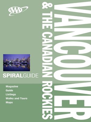 cover image of AAA Spiral Vancouver & The Canadian Rockies